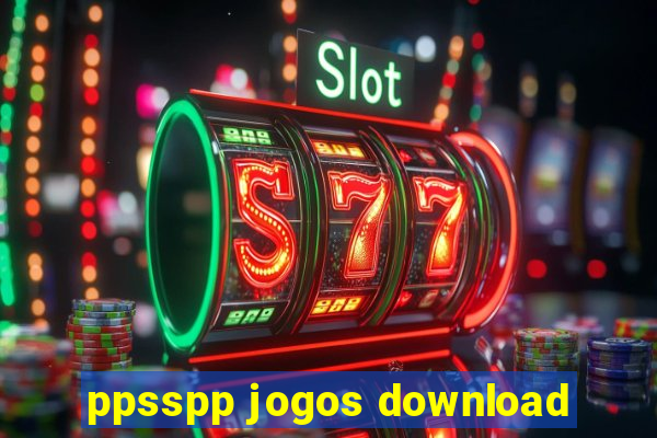 ppsspp jogos download